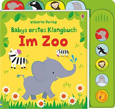 Alle Details zum Kinderbuch Babys erstes Klangbuch: Im Zoo: ab 10 Monaten (Babys erste Klangbücher) und ähnlichen Büchern
