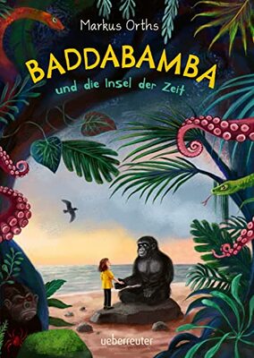 Alle Details zum Kinderbuch Baddabamba und die Insel der Zeit: Bilderbuch und ähnlichen Büchern