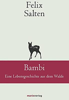 Alle Details zum Kinderbuch Bambi: Eine Lebensgeschichte aus dem Walde (Klassiker der Weltliteratur) und ähnlichen Büchern