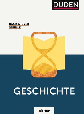 Alle Details zum Kinderbuch Basiswissen Schule – Geschichte Abitur: Das Standardwerk für die Oberstufe und ähnlichen Büchern