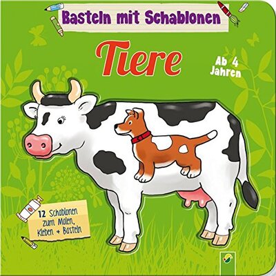 Alle Details zum Kinderbuch Basteln mit Schablonen - Tiere: 12 Schablonen zum Malen, Kleben und Basteln und ähnlichen Büchern