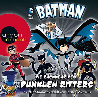 Alle Details zum Kinderbuch Batman: Die Rückkehr des Dunklen Ritters: Ungekürzte Ausgabe, Lesung und ähnlichen Büchern