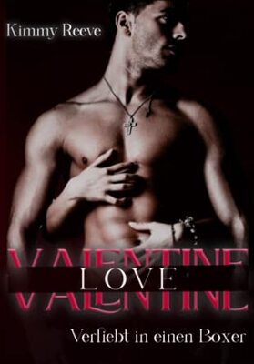 Alle Details zum Kinderbuch Valentine Love: Verliebt in einen Boxer (Be my Valentine, Band 1) und ähnlichen Büchern