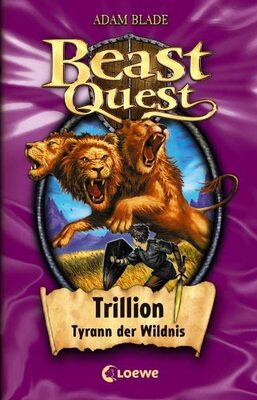 Alle Details zum Kinderbuch Beast Quest 12 - Trillion, Tyrann der Wildnis: Fantastisches Abenteuerbuch für Kinder ab 8 Jahre und ähnlichen Büchern