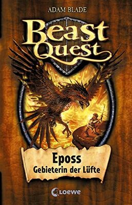 Alle Details zum Kinderbuch Beast Quest (Band 6) - Eposs, Gebieterin der Lüfte: Spannendes Buch ab 8 Jahre und ähnlichen Büchern
