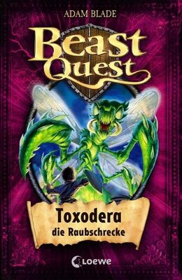 Alle Details zum Kinderbuch Beast Quest (Band 30) - Toxodera, die Raubschrecke: Spannendes Buch ab 8 Jahre und ähnlichen Büchern