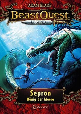 Alle Details zum Kinderbuch Beast Quest Legend (Band 2) - Sepron, König der Meere: Kinderbuch für Jungen ab 8 Jahre - Mit farbigen Illustrationen und ähnlichen Büchern