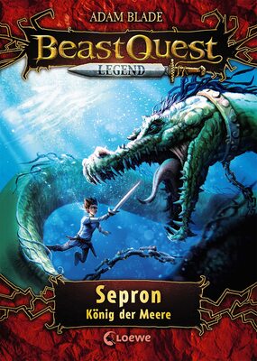 Alle Details zum Kinderbuch Beast Quest Legend (Band 2) - Sepron, König der Meere: Kinderbuch für Jungen ab 8 Jahre - Mit farbigen Illustrationen und ähnlichen Büchern