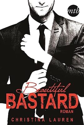 Beautiful Bastard: Roman. Deutsche Erstveröffentlichung bei Amazon bestellen