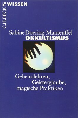 Alle Details zum Kinderbuch Okkultismus: Geheimlehren, Geisterglaube, magische Praktiken (Beck'sche Reihe) und ähnlichen Büchern