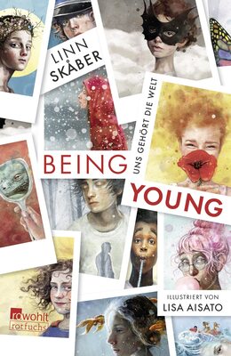 Alle Details zum Kinderbuch Being Young: Uns gehört die Welt und ähnlichen Büchern