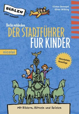 Berlin entdecken - Der Stadtführer für Kinder: Mit Bildern, Rätseln und Spielen bei Amazon bestellen
