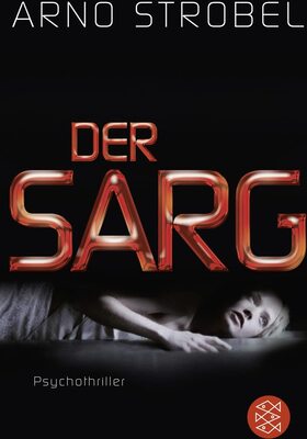 Alle Details zum Kinderbuch Der Sarg: Psychothriller und ähnlichen Büchern