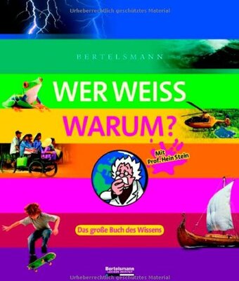 Alle Details zum Kinderbuch Bertelsmann Wer weiß warum?: Das große Buch des Wissens und ähnlichen Büchern