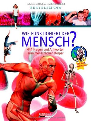 Alle Details zum Kinderbuch Bertelsmann Wie funktioniert der Mensch?: 444 Fragen und Antworten zum menschlichen Körper und ähnlichen Büchern