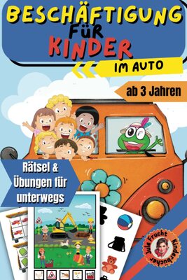 Alle Details zum Kinderbuch Beschäftigung für Kinder im Auto: Bunte Reisespiele für Kinder ab 3 Jahren | Wimmelbilder, Malen, Labyrinthe, Lernspiele für lange Autofahrten & Reisen und ähnlichen Büchern