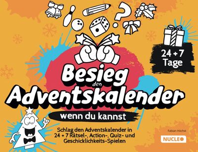 Alle Details zum Kinderbuch Besieg den Adventskalender, wenn du kannst: Schlag den Adventskalender in 24 + 7 Rätsel-, Action-, Quiz- und Geschicklichkeits-Spielen | ... Kinder, Teenager und Erwachsene | 24 + 7 Tage und ähnlichen Büchern