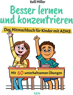 Alle Details zum Kinderbuch Besser lernen und konzentrieren: Das Mitmachbuch für Kinder mit ADHS. Mit 60 unterhaltsamen Übungen und ähnlichen Büchern