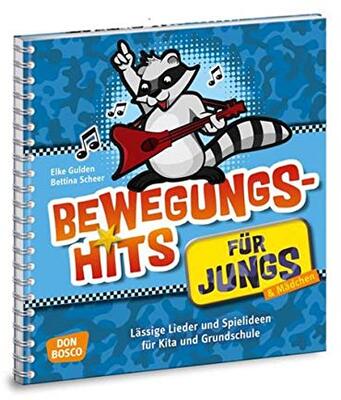 Bewegungshits für Jungs - Buch: Lässige Lieder und Spielideen für Kita und Grundschule (Jungs in der Kita - Praxisideen für eine geschlechterbewusste Erziehung) bei Amazon bestellen