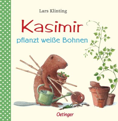 Alle Details zum Kinderbuch Kasimir pflanzt weiße Bohnen: Bilderbuch-Klassiker, der Kindern ab 4 Jahren erklärt, wie Pflanzenzucht funktioniert und ähnlichen Büchern
