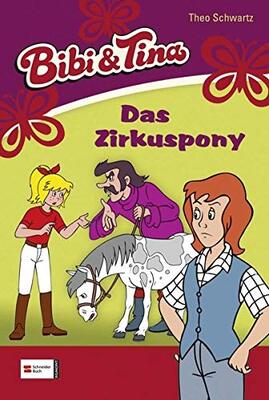 Alle Details zum Kinderbuch Bibi & Tina, Band 04: Das Zirkuspony und ähnlichen Büchern