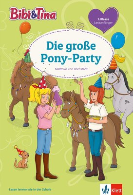 Alle Details zum Kinderbuch Bibi & Tina: Die Pony-Party. Leseanfänger 1. Klasse, ab 6 Jahren (Lesen lernen mit Bibi und Tina) und ähnlichen Büchern