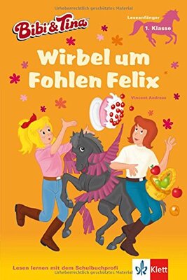 Alle Details zum Kinderbuch Bibi & Tina - Wirbel um Fohlen Felix: Leseanfänger 1.Klasse und ähnlichen Büchern