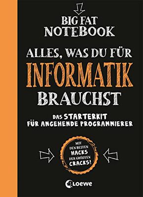 Big Fat Notebook - Alles, was du für Informatik brauchst - Das Starterkit für angehende Programmierer: Nachschlagewerk und Übungsbuch für Schule und Studium bei Amazon bestellen