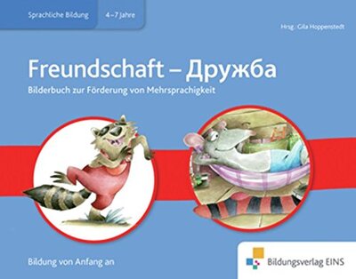 Bilderbuch Freundschaft Russisch-Deutsch: Russisch - Deutsch: Bilderbuch Freundschaft (Meine Sprache als Chance) bei Amazon bestellen