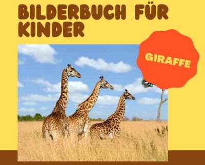 Alle Details zum Kinderbuch Bilderbuch für Kinder - Giraffe: Giraffe in Bildern - Kinder von 2 bis 5 Jahren und ähnlichen Büchern