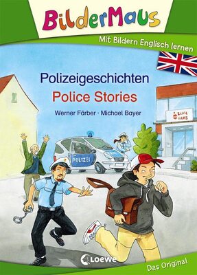 Alle Details zum Kinderbuch Bildermaus - Mit Bildern Englisch lernen - Polizeigeschichten - Police Stories: Bildermaus - Learn German with pictures und ähnlichen Büchern