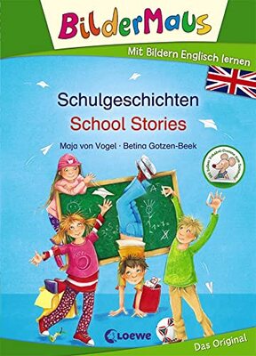 Alle Details zum Kinderbuch Bildermaus - Mit Bildern Englisch lernen - Schulgeschichten - School Stories: Bildermaus - Learn German with pictures und ähnlichen Büchern