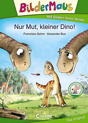 Alle Details zum Kinderbuch Bildermaus - Nur Mut, kleiner Dino!: Mit Bildern lesen lernen - Ideal für die Vorschule und Leseanfänger ab 5 Jahre und ähnlichen Büchern
