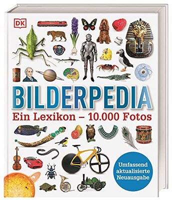 Bilderpedia: Ein Lexikon - 10.000 Fotos. Visuelles Wissen für Kinder zum Schmökern. Für Kinder ab 8 Jahren bei Amazon bestellen