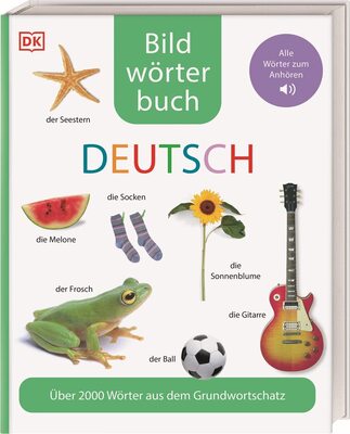 Bildwörterbuch Deutsch: Über 2000 Wörter aus dem Grundwortschatz. Alle Wörter zum Anhören für Vor- und Grundschulkinder für Kinder ab 6 Jahre bei Amazon bestellen
