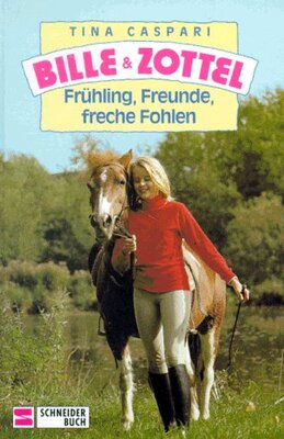 Alle Details zum Kinderbuch Bille und Zottel, Bd.12, Frühling, Freunde freche Fohlen und ähnlichen Büchern