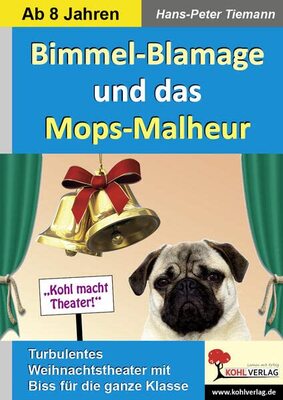 Alle Details zum Kinderbuch Bimmel-Blamage und das Mops-Malheur: Turbulentes & spannendes Weihnachtstheater mit Biss und ähnlichen Büchern