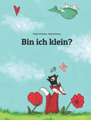 Alle Details zum Kinderbuch Bin ich klein?: Eine Bildergeschichte von Philipp Winterberg und Nadja Wichmann und ähnlichen Büchern