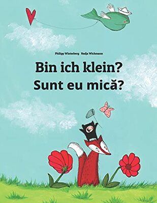 Alle Details zum Kinderbuch Bin ich klein? Sunt eu mică?: Kinderbuch Deutsch-Rumänisch (zweisprachig/bilingual) (Bilinguale Bücher (Deutsch-Rumänisch) Von Philipp Winterberg) und ähnlichen Büchern