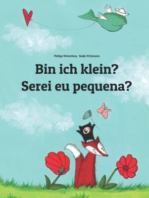 Alle Details zum Kinderbuch Bin ich klein? Serei eu pequena?: Zweisprachiges Bilderbuch Deutsch-Portugiesisch (Portugal) (zweisprachig/bilingual) und ähnlichen Büchern