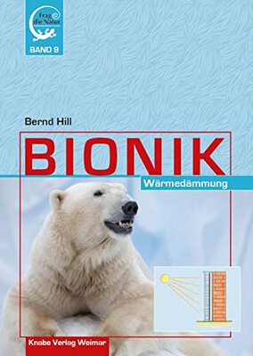 Alle Details zum Kinderbuch Bionik – Wärmedämmung: Bionik – Wärmedämmung und ähnlichen Büchern