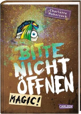 Alle Details zum Kinderbuch Bitte nicht öffnen 5: Magic!: Wer hat mein Einhorn gesehen? Lustige Kinderbuch-Serie ab 8 Jahren über geheimnisvolle Päckchen und magische Wesen (5) und ähnlichen Büchern