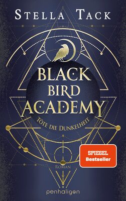 Alle Details zum Kinderbuch Black Bird Academy - Töte die Dunkelheit: Roman - Der Auftakt der spektakulären Romantasy-Trilogie für alle Fans des TikTok-Trends Dark Academia! (Die Akademie der Exorzisten, Band 1) und ähnlichen Büchern