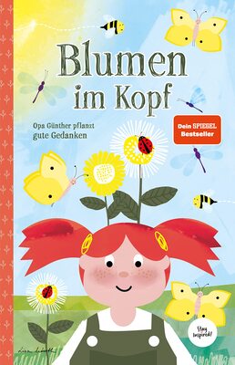 Alle Details zum Kinderbuch Blumen im Kopf. Opa Günther pflanzt gute Gedanken: Kinderbuch über die Macht der Gedanken für Kinder und Erwachsene und ähnlichen Büchern