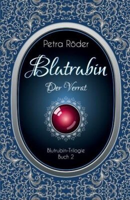 Alle Details zum Kinderbuch Blutrubin - Der Verrat: Blutrubin Trilogie - Buch 2 und ähnlichen Büchern