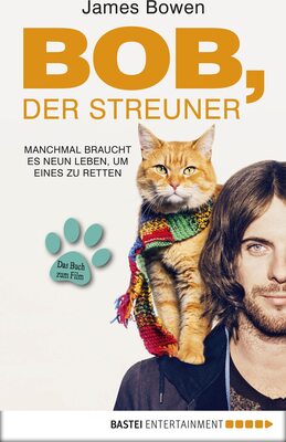 Bob, der Streuner: Die Katze, die mein Leben veränderte (James Bowen Bücher 1) bei Amazon bestellen