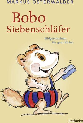 Alle Details zum Kinderbuch Bobo Siebenschläfer: Bildgeschichten für ganz Kleine und ähnlichen Büchern