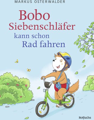 Alle Details zum Kinderbuch Bobo Siebenschläfer kann schon Rad fahren und ähnlichen Büchern