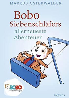 Alle Details zum Kinderbuch Bobo Siebenschläfers allerneueste Abenteuer: Bildgeschichten für ganz Kleine und ähnlichen Büchern