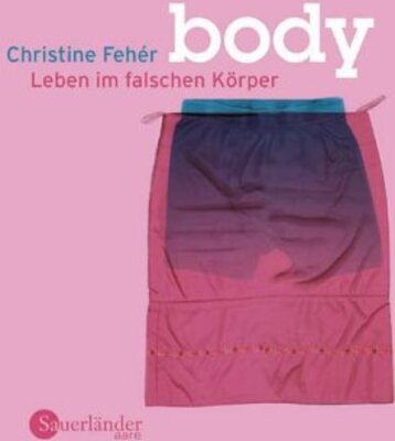 Alle Details zum Kinderbuch Body. Leben im falschen Körper und ähnlichen Büchern